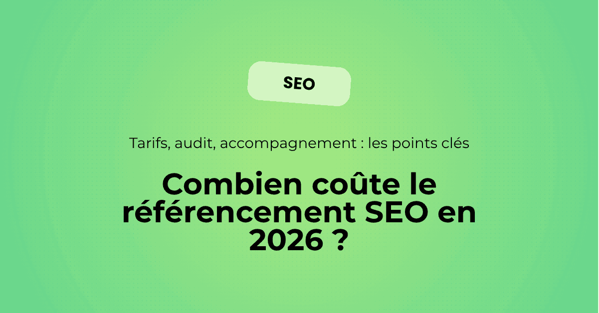 Illustration d'article sur le prix du référencement SEO en 2026, avec focus sur les tarifs, les audits SEO et l'accompagnement mensuel
